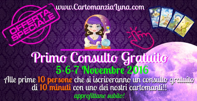 Promozione primo consulto gratuito CartomanziaLuna.com 5-6-7 Novembre 2016